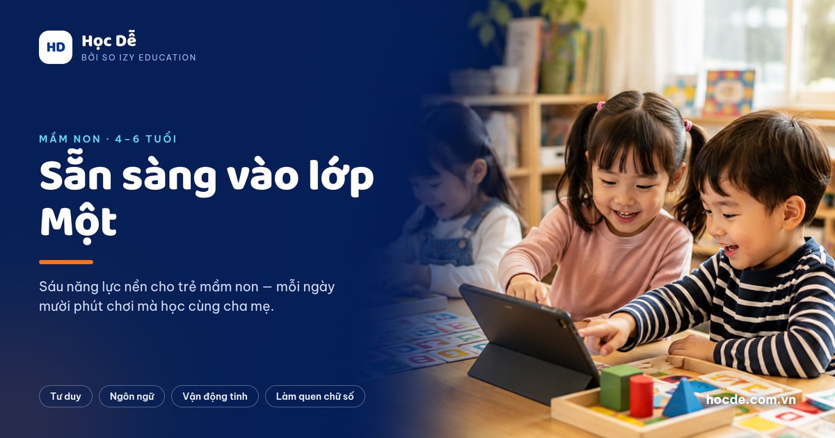 Ba bé mầm non 4–6 tuổi cùng học chữ và hình khối với bảng chữ cái và máy tính bảng